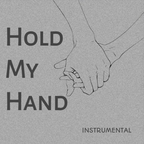 Hold My Hand | Boomplay Music