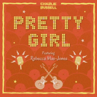 Pretty Girl ft. Rebecca Mae-Jones lyrics | Boomplay Music