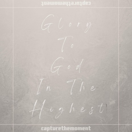 Glory To God In The Highest | Boomplay Music
