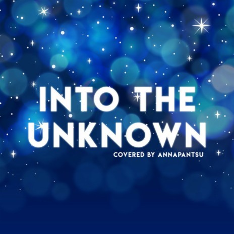 Into the Unknown | Boomplay Music