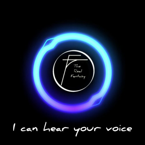 I can hear your voice | Boomplay Music