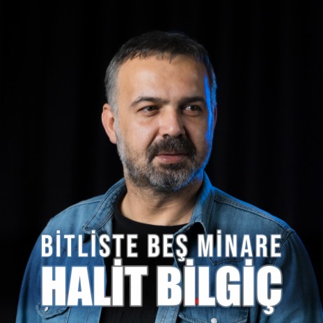 Bitliste Beş Minare | Boomplay Music