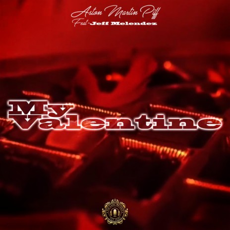 My Valentine (feat. Jeff Melendez) | Boomplay Music