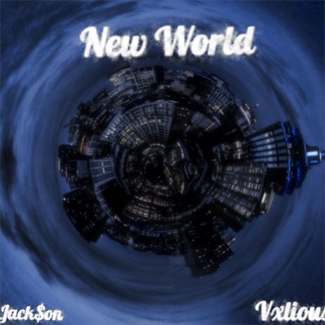 New World ft. Vxlious | Boomplay Music
