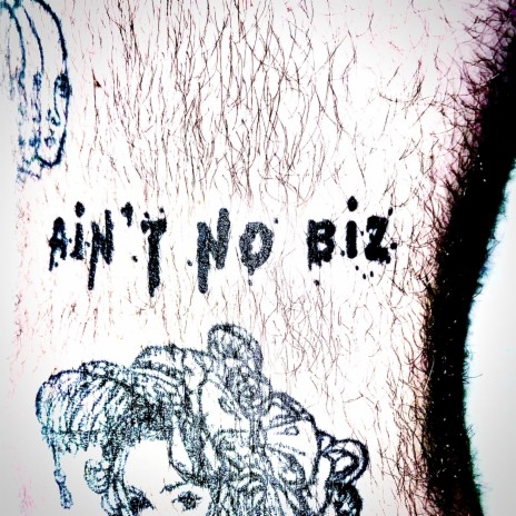 Ain't No Biz | Boomplay Music