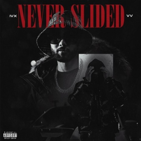 NEVER SLIDED (feat. VV) | Boomplay Music