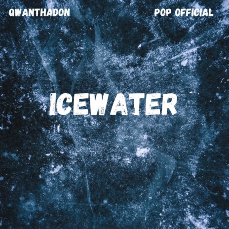Ice Water ft. Pop Official | Boomplay Music