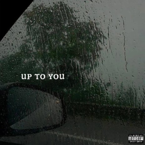 up to you | Boomplay Music