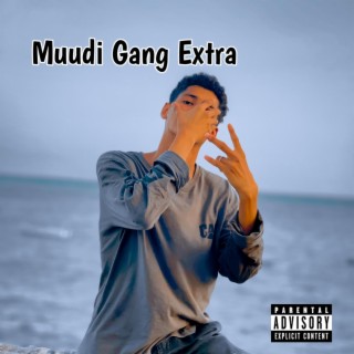 Muudi Gang Extra