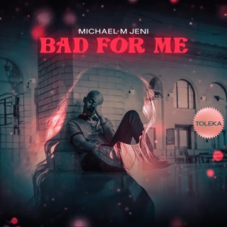 Bad For Me lyrics | Boomplay Music