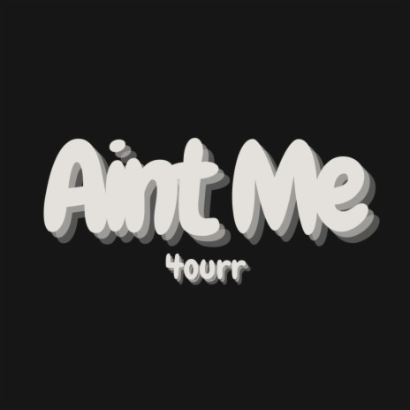 Aint Me (1) | Boomplay Music