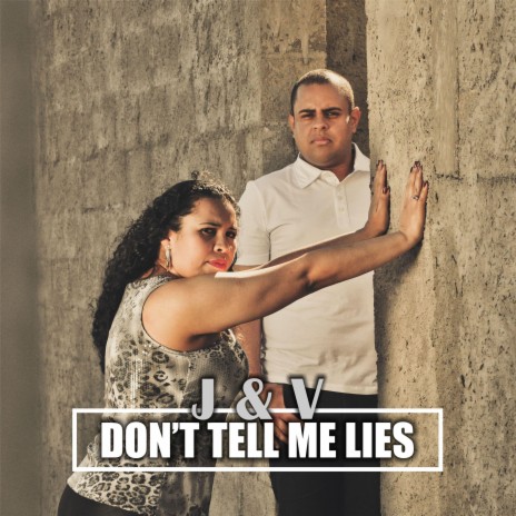 Don't Tell Me Lies | Boomplay Music