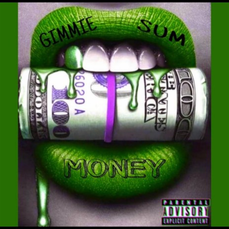 Gimmie Sum Money | Boomplay Music