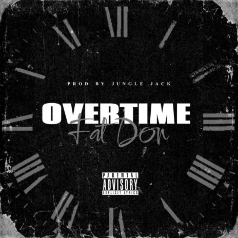 OVERTIME ft. Fat Don | Boomplay Music