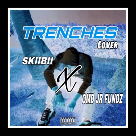 Trenches (Cover) ft. Skiibii | Boomplay Music