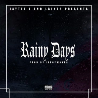 Rainy Days lyrics | Boomplay Music