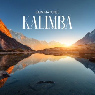 Bain Naturel Kalimba: Musique Kalimba relaxante pour la méditation et le yoga, Jardin de guérison tranquille