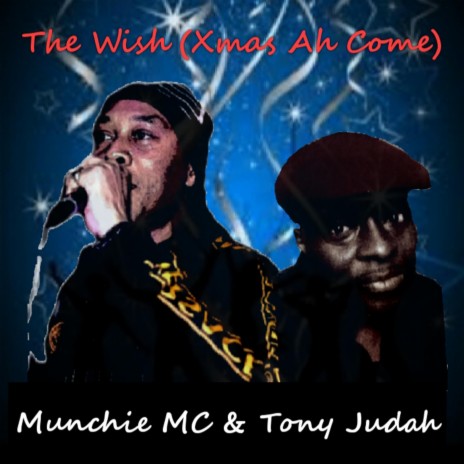 The Wish (Xmas Ah Come) ft. Tony Judah