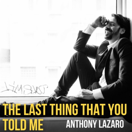 The Last Thing That You Told Me | Boomplay Music