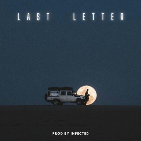 LAST LETTER ft. Grave | Boomplay Music