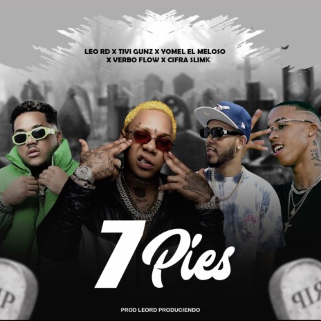 7 Pies ft. Yomel El Meloso, Tivi Gunz, Verbo Flow & Cifra Slimk