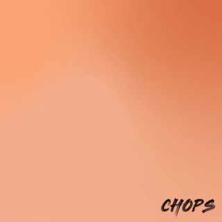 CHOPS