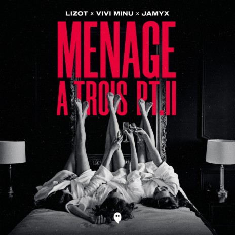 Menage A Trois Pt. II ft. Vivi Minu & JAMYX | Boomplay Music