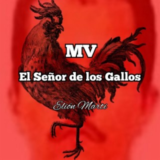 MV El Señor De Los Gallos