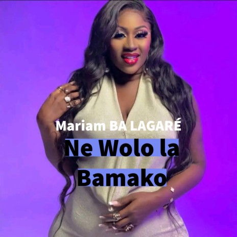 Ne Wolo la Bamako | Boomplay Music