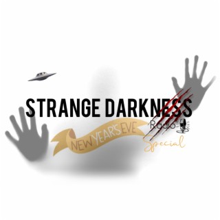Strange Darkness Radio’s Most Haunted Moments