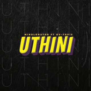 Uthini (feat. Ou-Topie)