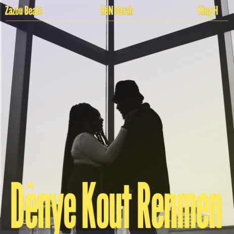 Dènye Kout Renmen ft. Zazou Beats & KingH509 | Boomplay Music