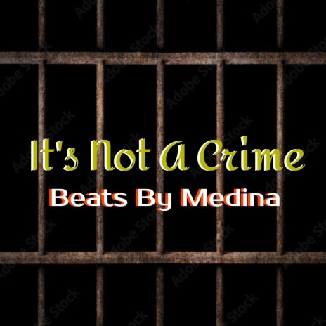 It's Not A Crime ft. MEDINA | Boomplay Music