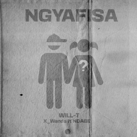 Ngyafisa ft. Wanda & Ndabe | Boomplay Music