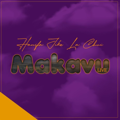 Makavu live | Boomplay Music