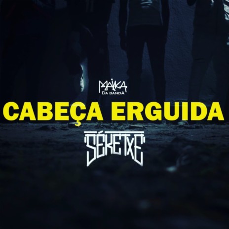 CABEÇA ERGUIDA | Boomplay Music