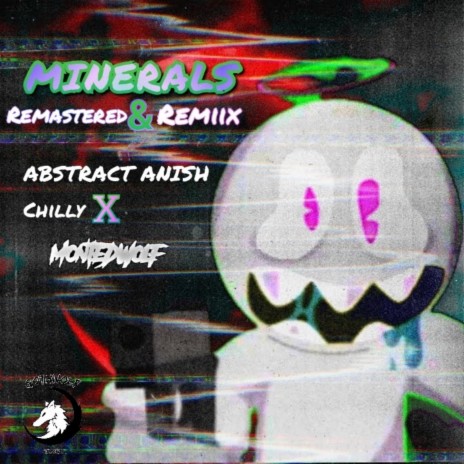 MINERALS (MonteDWolf Remiix) ft. Chilly❄️ & ABSTRACT ANISH