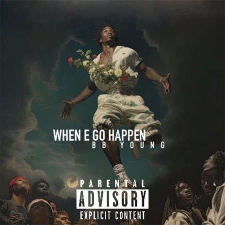 WHEN E GO HAPPEN | Boomplay Music