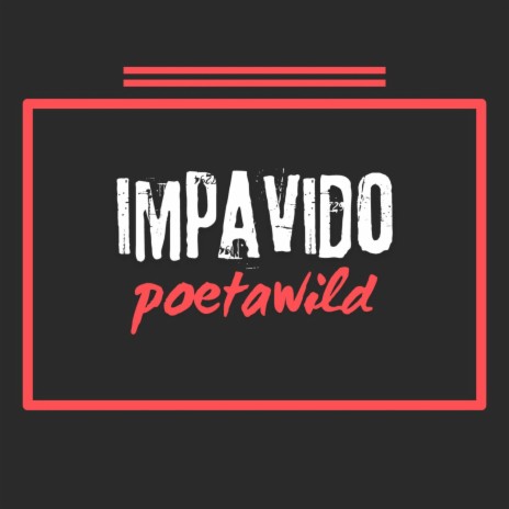 IMPÁVIDO