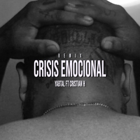 Crisis emocional (Cristian H Remix) ft. Cristian H | Boomplay Music