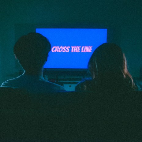 Cross The Line | Boomplay Music