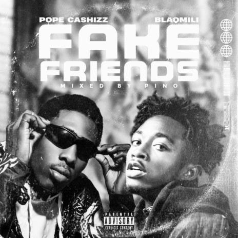 Fake Friends ft. Blaq Mili | Boomplay Music