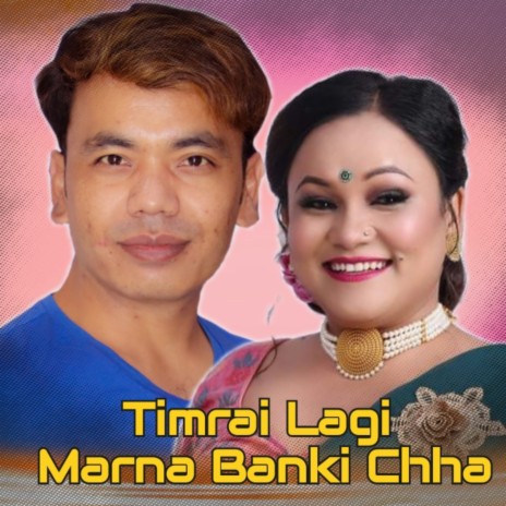 Timrai Lagi Marna Banki Chha ft. Tika Pun | Boomplay Music