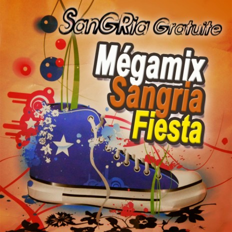 Mégamix Sangria Fiesta | Boomplay Music