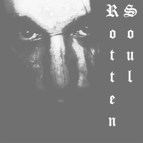 Rotten Soul | Boomplay Music