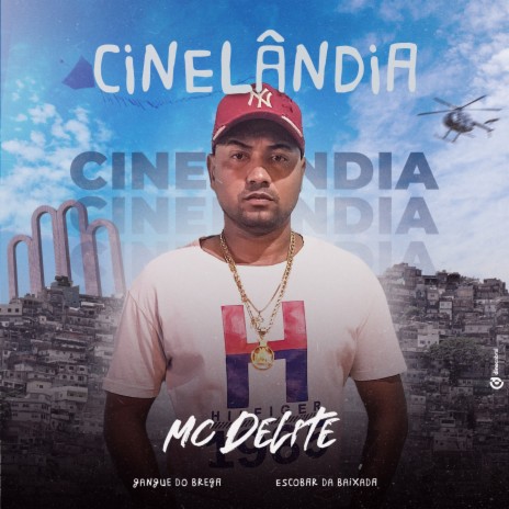 Cinelândia ft. Mc D`Elite, Escobar da Baixada & Gang do Brega | Boomplay Music