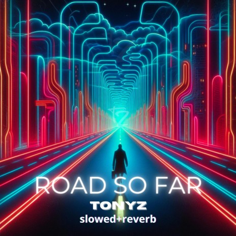 Road So Far (Slowed + Reverb) | Boomplay Music