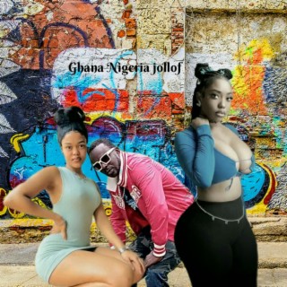 Ghana Naija jollof lyrics | Boomplay Music