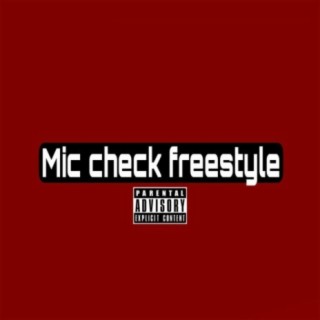 Mic Check Freestyle