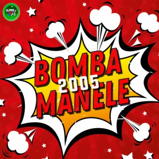 Bomba Manele 2005